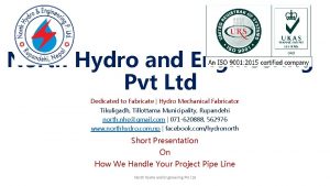 North Hydro and Engineering Pvt Ltd Dedicated to
