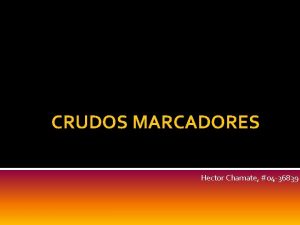 CRUDOS MARCADORES Hector Chamate 04 36839 El crudo