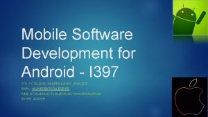 Mobile Software Development for Android I 397 TTU