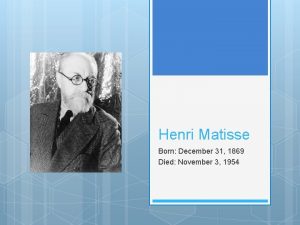 Henri matisse birth and death