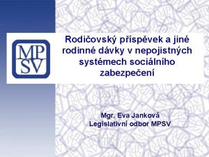 Rodiovsk pspvek a jin rodinn dvky v nepojistnch