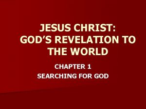 Jesus christ god's revelation to the world answers