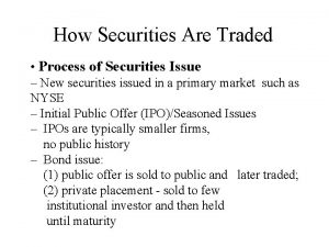 How securities are traded How securities are traded