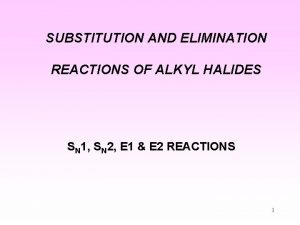 E1 reaction of alkyl halides