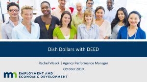 Dish Dollars with DEED Rachel Vilsack Agency Performance