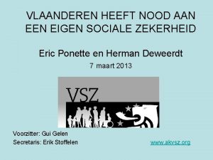 VLAANDEREN HEEFT NOOD AAN EEN EIGEN SOCIALE ZEKERHEID