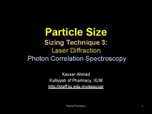 Particle Sizing Technique 3 Laser Diffraction Photon Correlation