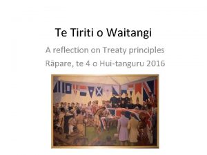 Te Tiriti o Waitangi A reflection on Treaty