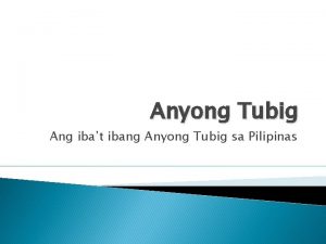 Iba't ibang klase ng anyong tubig