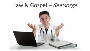 Law Gospel Seelsorge Diagnosis The Law Its FunctionsUses