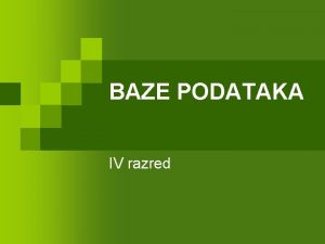 Projektovanje baza podataka Projektovanje baza podataka