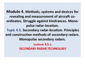 Module 4 Methods systems and devices for revealing