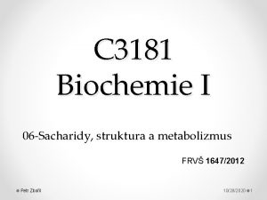 C 3181 Biochemie I 06 Sacharidy struktura a