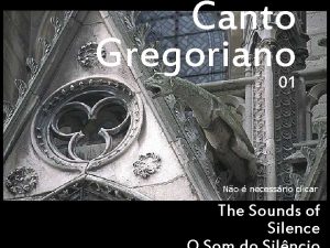 Canto Gregoriano 01 No necessrio clicar The Sounds