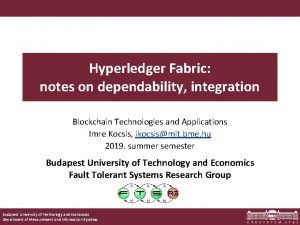 Hyperledger Fabric notes on dependability integration Blockchain Technologies