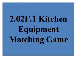 2 02 F 1 Kitchen Equipment Matching Game