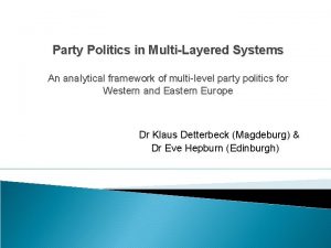 Party Politics in MultiLayered Systems An analytical framework