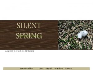 SILENT Rachel Carson SPRING A Spring in which