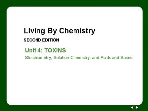 Living By Chemistry SECOND EDITION Unit 4 TOXINS