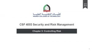 CSF 4003 Security and Risk Management Chapter 3