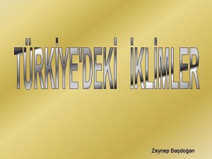 Zeynep Badoan klimler Nasl Oluur klimler scaklk basn