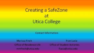 Creating a Safe Zone at Utica College Contact