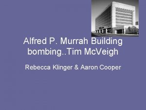 Alfred P Murrah Building bombing Tim Mc Veigh