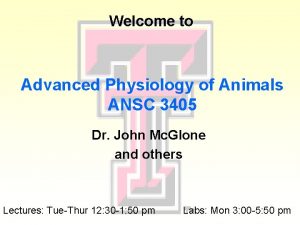 Welcome to Advanced Physiology of Animals ANSC 3405