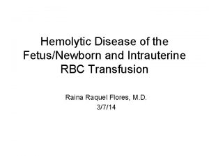 Hemolytic Disease of the FetusNewborn and Intrauterine RBC