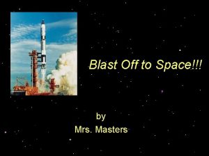 Blast Off to Space by Mrs Masters President