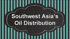 Southwest Asias Oil Distribution Standards SS 7 G