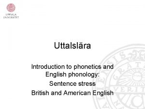 Uttalslra Introduction to phonetics and English phonology Sentence