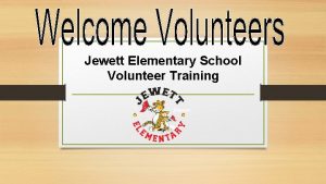 Jewett Elementary School Volunteer Training School Philosophy Based