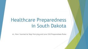 Healthcare Preparedness in South Dakota or How I