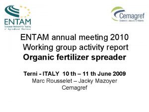 ENTAM annual meeting 2010 Working group activity report