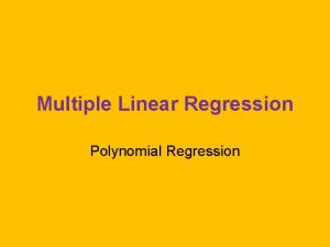 Polynomial regression multiple variables Polynomial regression multiple variables