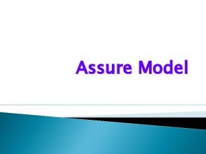Assure model disadvantages
