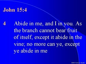 John 15 4 4 Abide in me and