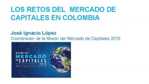 LOS RETOS DEL MERCADO DE CAPITALES EN COLOMBIA