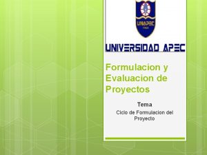 Formulacion y Evaluacion de Proyectos Tema Ciclo de