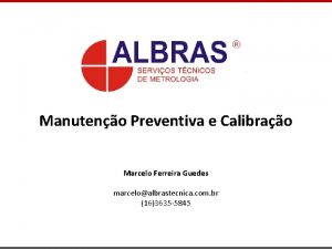 Manuteno Preventiva e Calibrao Marcelo Ferreira Guedes marceloalbrastecnica