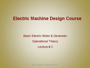 Electric Machine Design Course Basic Electric Motor Generator