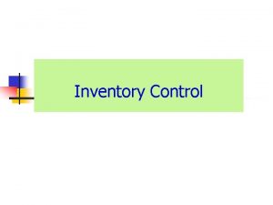 Inventory Control Meaning Of Inventory Control Inventory control