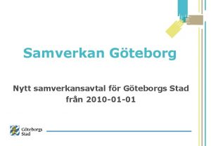 Samverkan Gteborg Nytt samverkansavtal fr Gteborgs Stad frn
