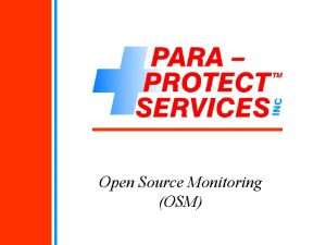 Open Source Monitoring OSM WHAT OSM IS and