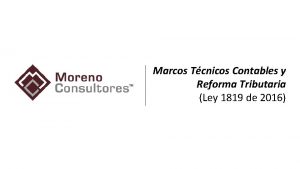 Marcos Tcnicos Contables y Reforma Tributaria Ley 1819