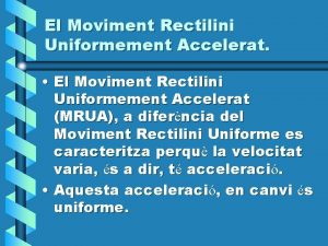 Moviment rectilini uniforme accelerat