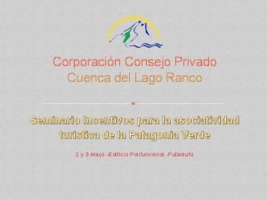 Corporacin Consejo Privado Cuenca del Lago Ranco Seminario