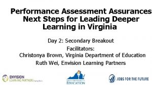 Performance Assessment Assurances Next Steps for Leading Deeper