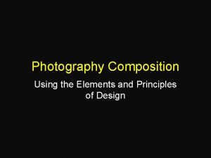 Elements and principles of photography